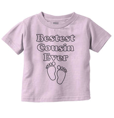 Bestest Cousin Ever Infant Toddler T Shirt-Direct To Garment Print-Brisco Baby