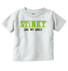 Stinky Like My Uncle Infant Toddler T Shirt-Direct To Garment Print-Brisco Baby