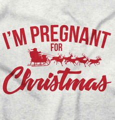 I'm Pregnant For Christmas Santa Maternity T-Shirt-Direct To Garment Print-Brisco Baby