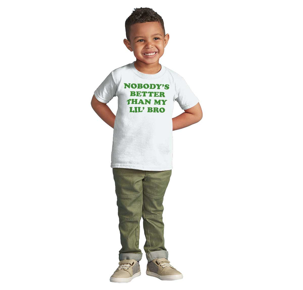 Nobody's Better Than My Lil' Bro Infant Toddler T Shirt-Direct To Garment Print-Brisco Baby