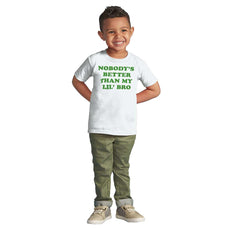 Nobody's Better Than My Lil' Bro Infant Toddler T Shirt-Direct To Garment Print-Brisco Baby