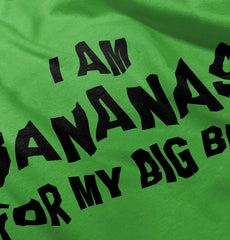 I Am Bananas For My Big Bro Infant Toddler T Shirt-Direct To Garment Print-Brisco Baby