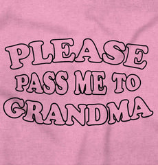Please Pass Me To Grandma Infant Toddler T Shirt-Direct To Garment Print-Brisco Baby