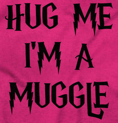 Hug Me I'm A Muggle Infant Toddler T Shirt-Direct To Garment Print-Brisco Baby