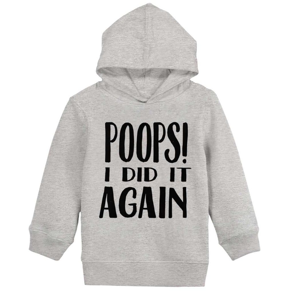 Poops I Did It Again Toddler Pullover Hoodie-Direct To Garment Print-Brisco Baby