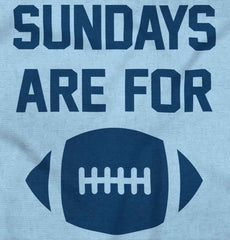 Sundays for Football Infant Toddler T Shirt-Direct To Garment Print-Brisco Baby