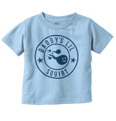 Daddy's Lil Squirt Infant Toddler T Shirt-Direct To Garment Print-Brisco Baby