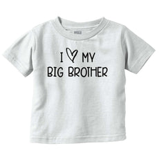 I Love My Big Brother Infant Toddler T Shirt-Direct To Garment Print-Brisco Baby