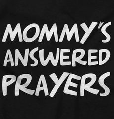 Mommy's Answered Prayer Infant Toddler T Shirt-Direct To Garment Print-Brisco Baby