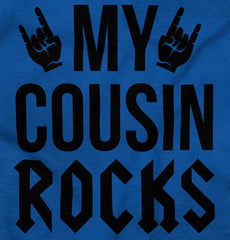 My Cousin Rocks Infant Toddler T Shirt-Direct To Garment Print-Brisco Baby