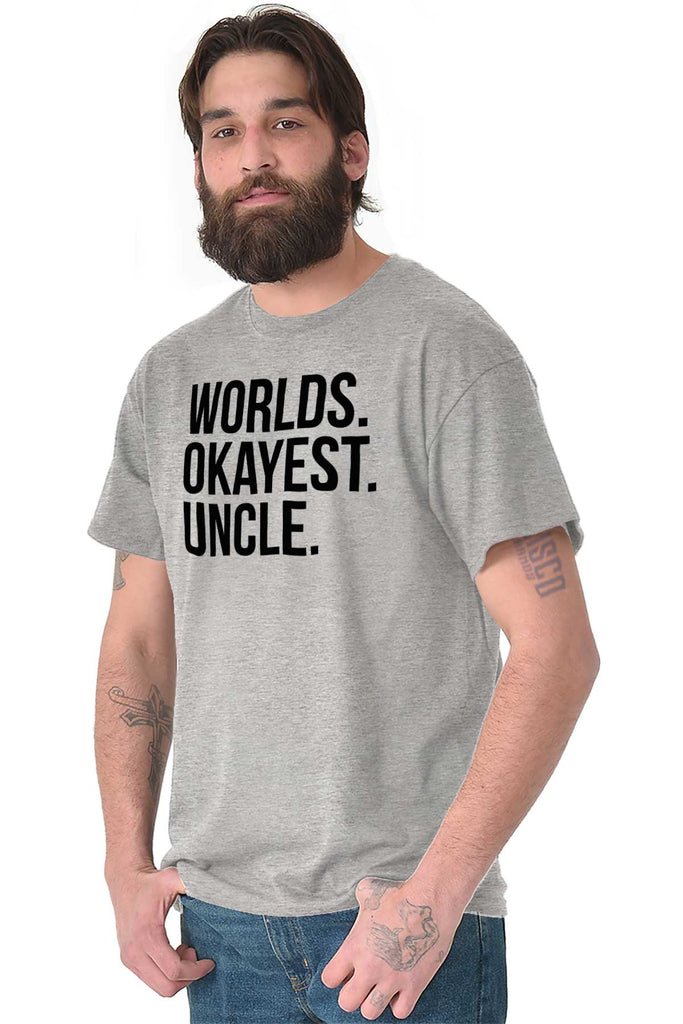 Worlds Okayest Uncle T Shirt-Direct To Garment Print-Brisco Baby