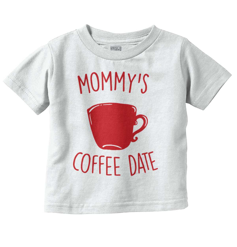 Mommy's Coffee Date Infant Toddler T Shirt-Direct To Garment Print-Brisco Baby
