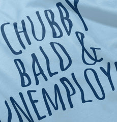 Chubby Unemployed Infant Toddler T Shirt-Direct To Garment Print-Brisco Baby