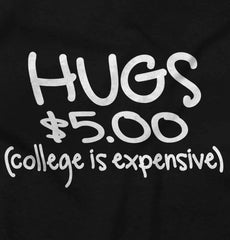 College is Expensive Infant Toddler T Shirt-Direct To Garment Print-Brisco Baby