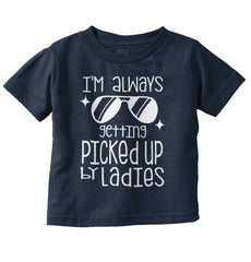 Picked Up By Ladies Infant Toddler T Shirt-Direct To Garment Print-Brisco Baby