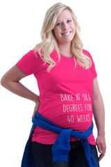 Bake At 98.6 Degrees For 40 Weeks Maternity T-Shirt-Direct To Garment Print-Brisco Baby