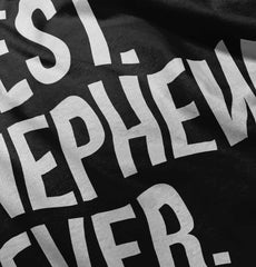 Best Nephew Ever Infant Toddler T Shirt-Direct To Garment Print-Brisco Baby