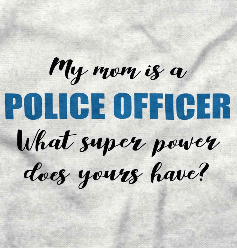 Mom Police Officer Infant Toddler T Shirt-Direct To Garment Print-Brisco Baby