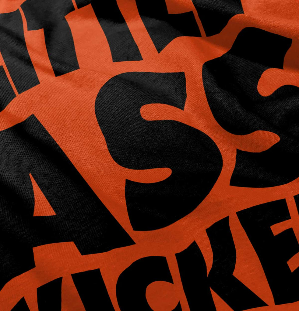 Little Ass Kicker Infant Toddler T Shirt-Direct To Garment Print-Brisco Baby