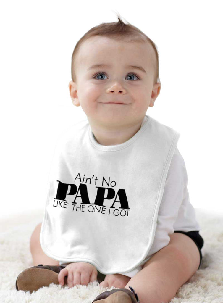 Ain't No Papa Like Mine Infant Baby Bib-Direct To Garment Print-Brisco Baby