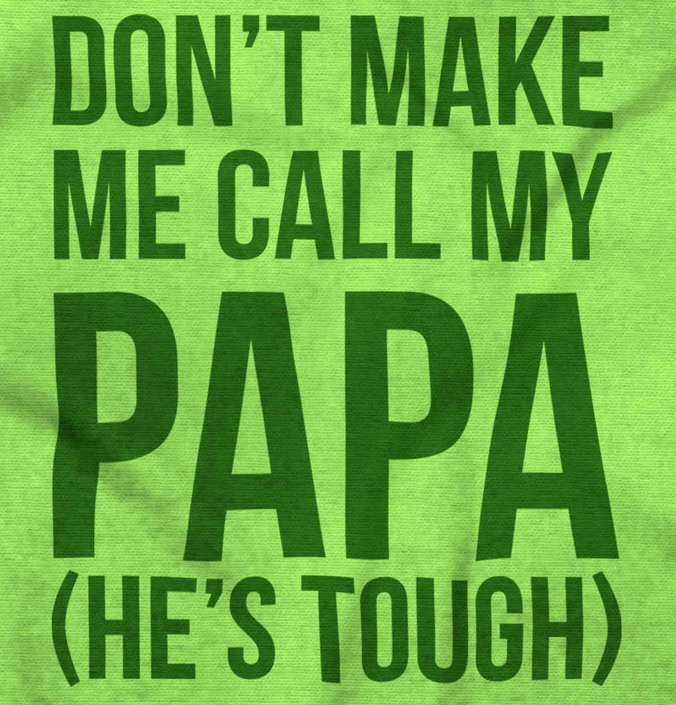Don't Make Me Call Papa Romper Bodysuit-Direct To Garment Print-Brisco Baby