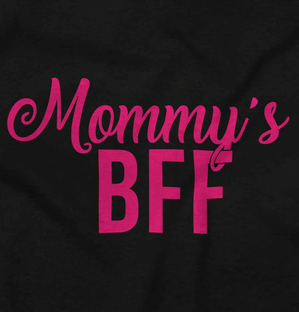 Mommy's BFF Infant Toddler T Shirt-Direct To Garment Print-Brisco Baby