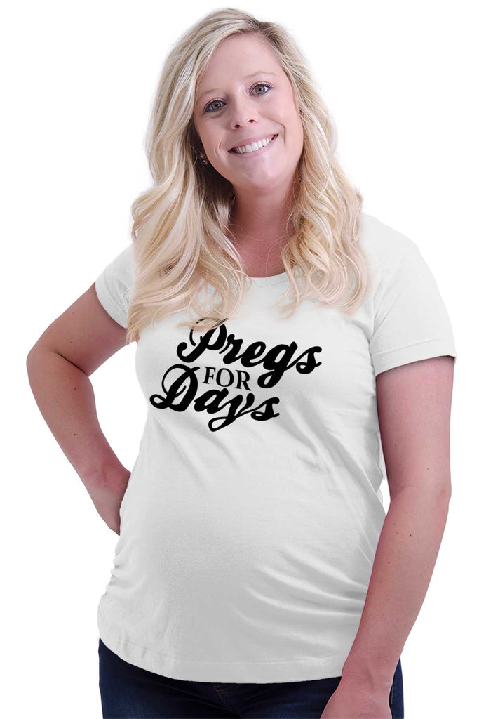 Pregs For Days Maternity T-Shirt-Direct To Garment Print-Brisco Baby