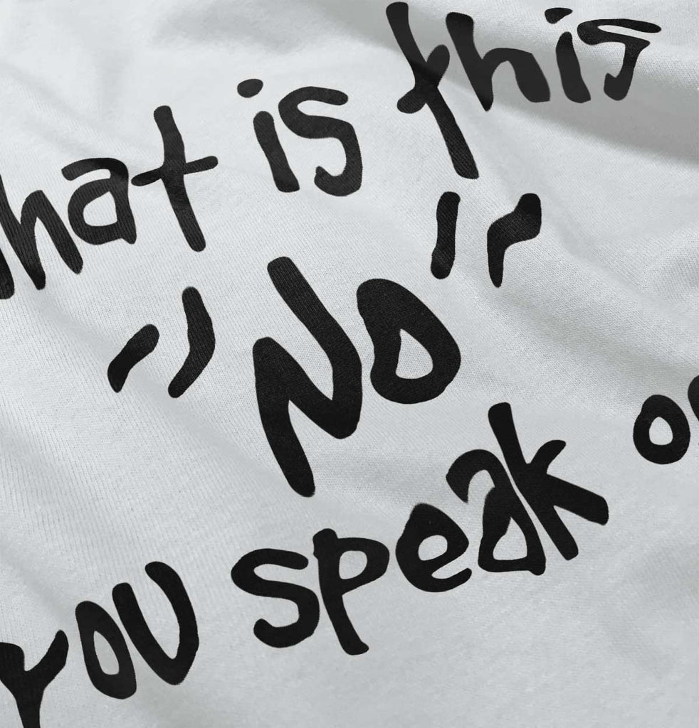 What is No Infant Toddler T Shirt-Direct To Garment Print-Brisco Baby