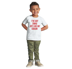 Swag Like Cousin Infant Toddler T Shirt-Direct To Garment Print-Brisco Baby