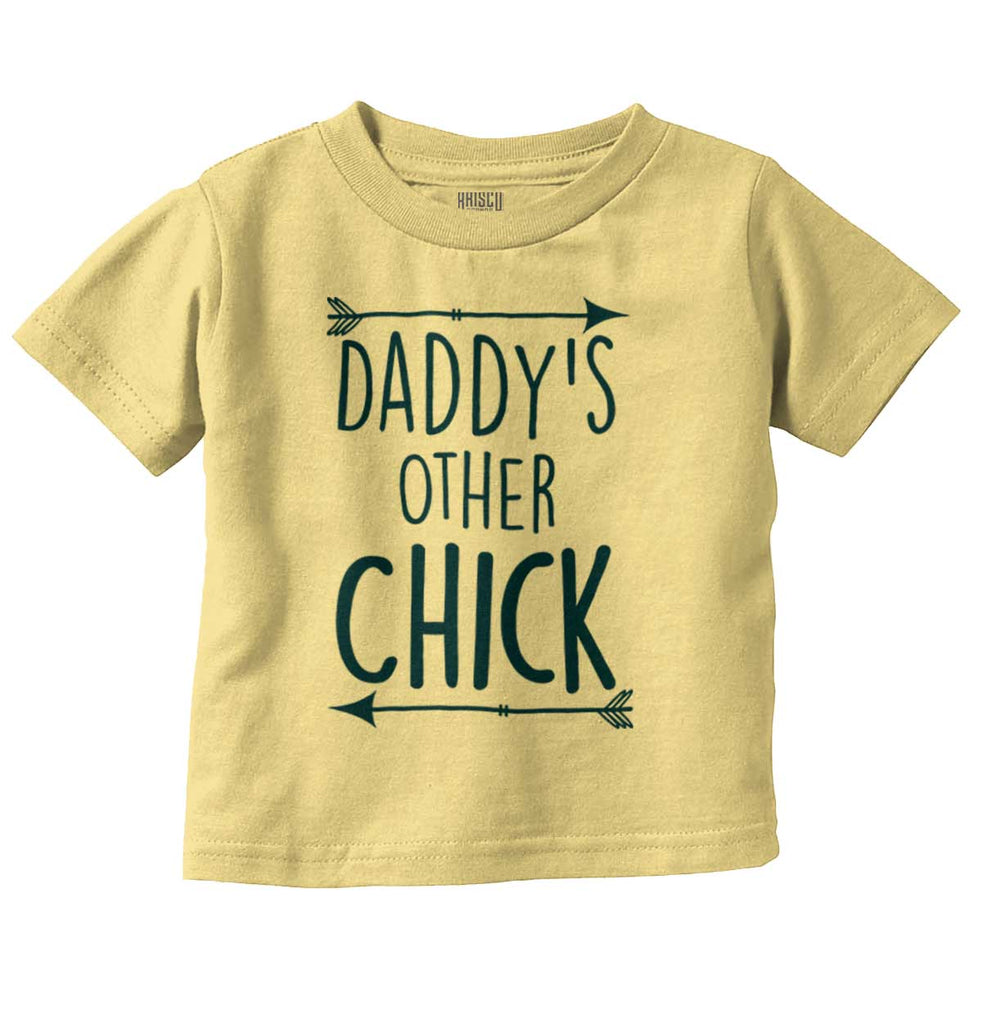 Daddy's Other Chick Infant Toddler T Shirt-Direct To Garment Print-Brisco Baby