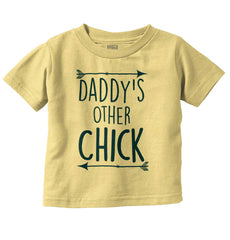 Daddy's Other Chick Infant Toddler T Shirt-Direct To Garment Print-Brisco Baby
