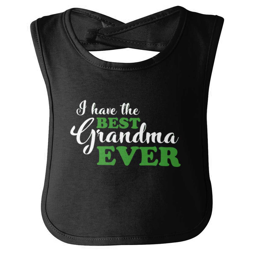 Have Best Grandma Ever Infant Baby Bib-Direct To Garment Print-Brisco Baby