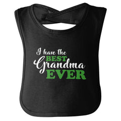 Have Best Grandma Ever Infant Baby Bib-Direct To Garment Print-Brisco Baby