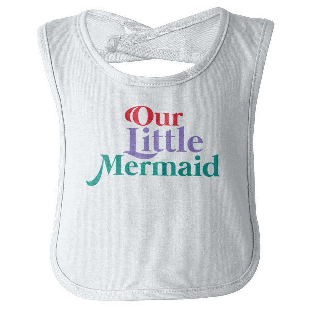 Our Little Mermaid Infant Baby Bib-Direct To Garment Print-Brisco Baby