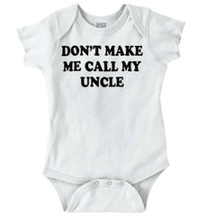 Don't Make Me Call My Uncle Romper Bodysuit-Direct To Garment Print-Brisco Baby