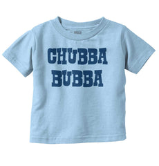 Chubba Bubba Infant Toddler T Shirt-Direct To Garment Print-Brisco Baby