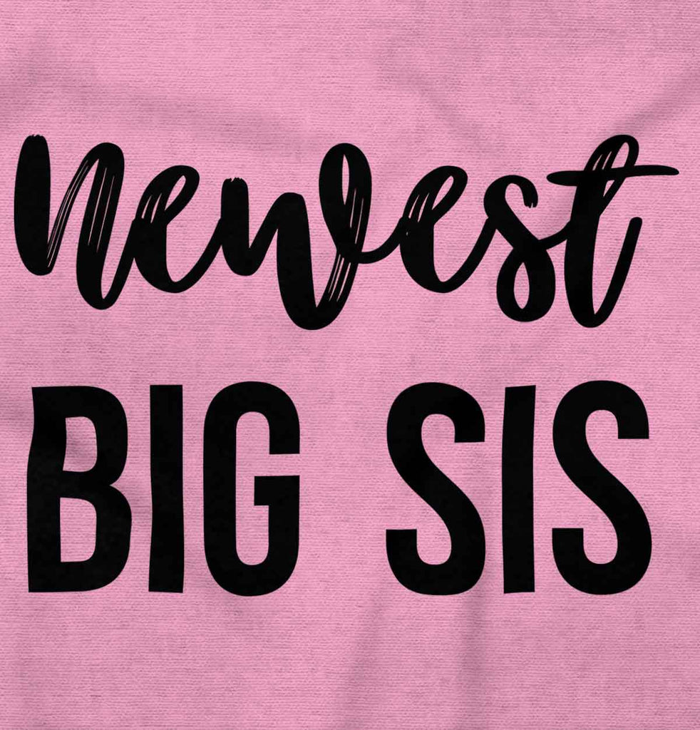 Newest Big Sis Infant Toddler T Shirt-Direct To Garment Print-Brisco Baby
