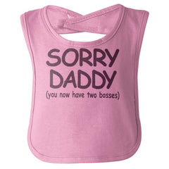 Sorry Daddy Infant Baby Bib-Direct To Garment Print-Brisco Baby