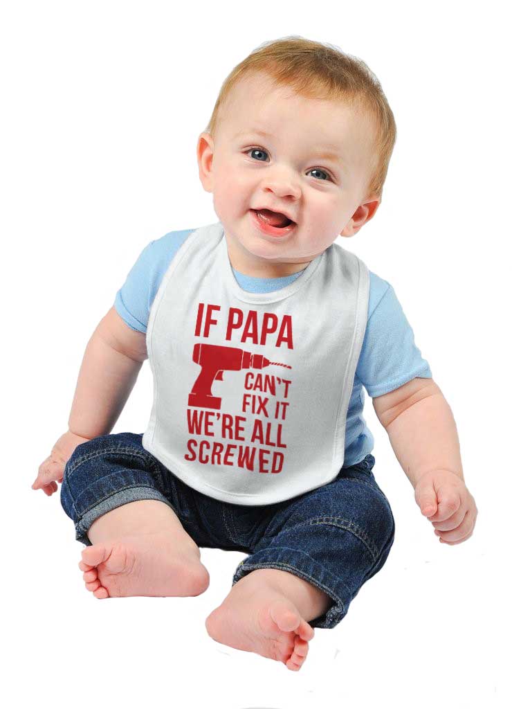Papa Can't Fix We're Screwed Infant Baby Bib-Direct To Garment Print-Brisco Baby