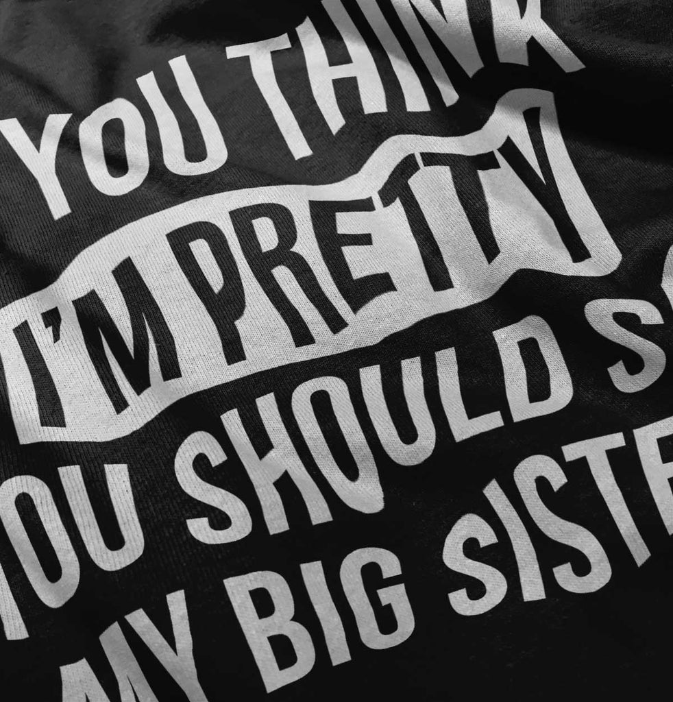 Pretty Big Sister Infant Toddler T Shirt-Direct To Garment Print-Brisco Baby