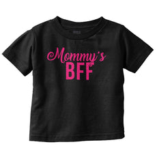 Mommy's BFF Infant Toddler T Shirt-Direct To Garment Print-Brisco Baby