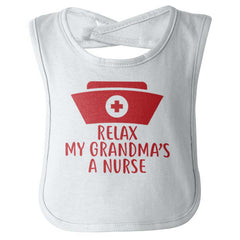 Relax My Grandma's A Nurse Infant Baby Bib-Direct To Garment Print-Brisco Baby
