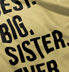 Best Big Sister Ever Infant Toddler T Shirt-Direct To Garment Print-Brisco Baby