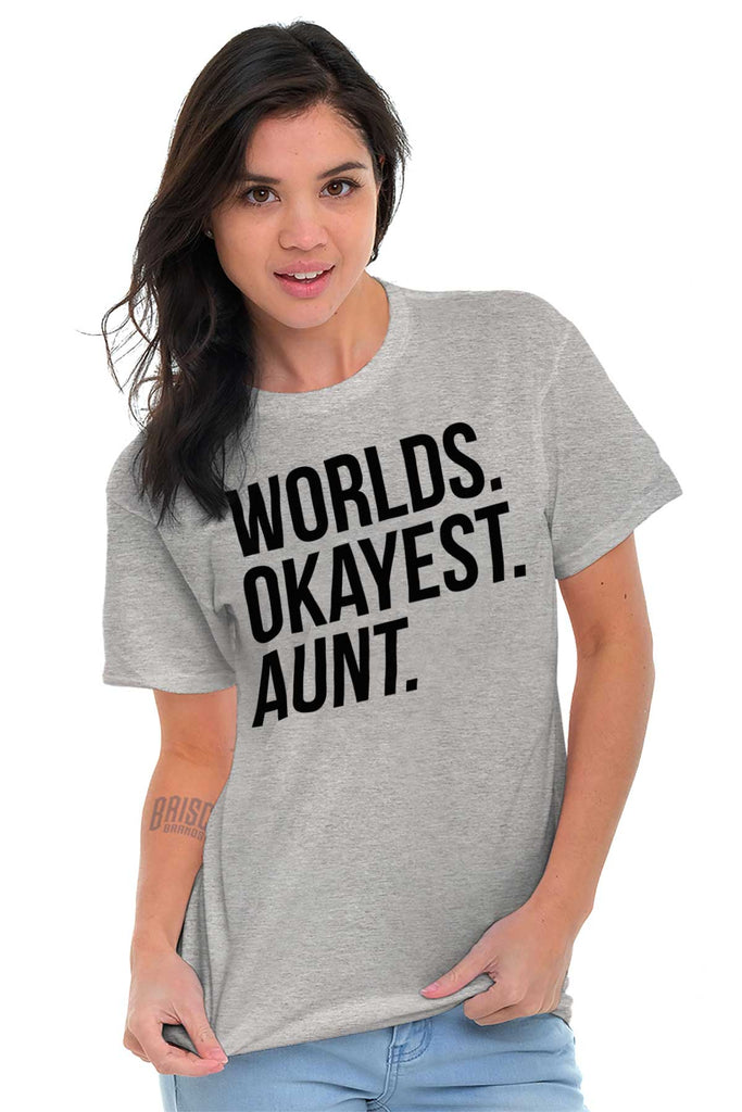 Worlds Okayest Aunt T Shirt-Direct To Garment Print-Brisco Baby