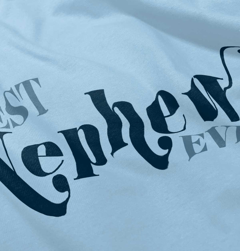 Best Nephew Ever Infant Toddler T Shirt-Direct To Garment Print-Brisco Baby