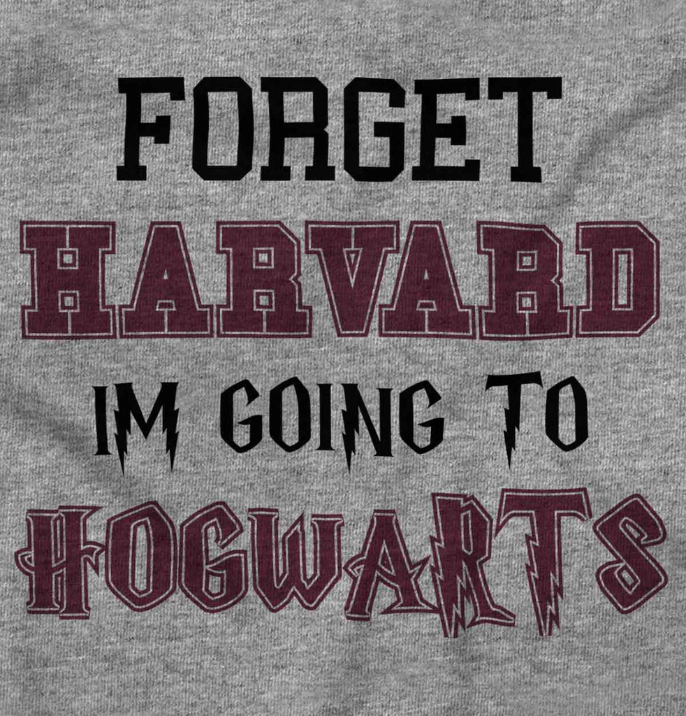 Forget Harvard Hogwarts Infant Toddler T Shirt-Direct To Garment Print-Brisco Baby