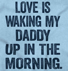 Waking Up Daddy Infant Toddler T Shirt-Direct To Garment Print-Brisco Baby