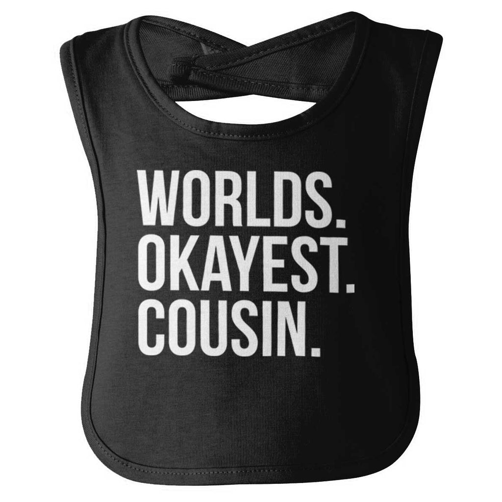 Worlds Okayest Cousin Infant Baby Bib-Direct To Garment Print-Brisco Baby