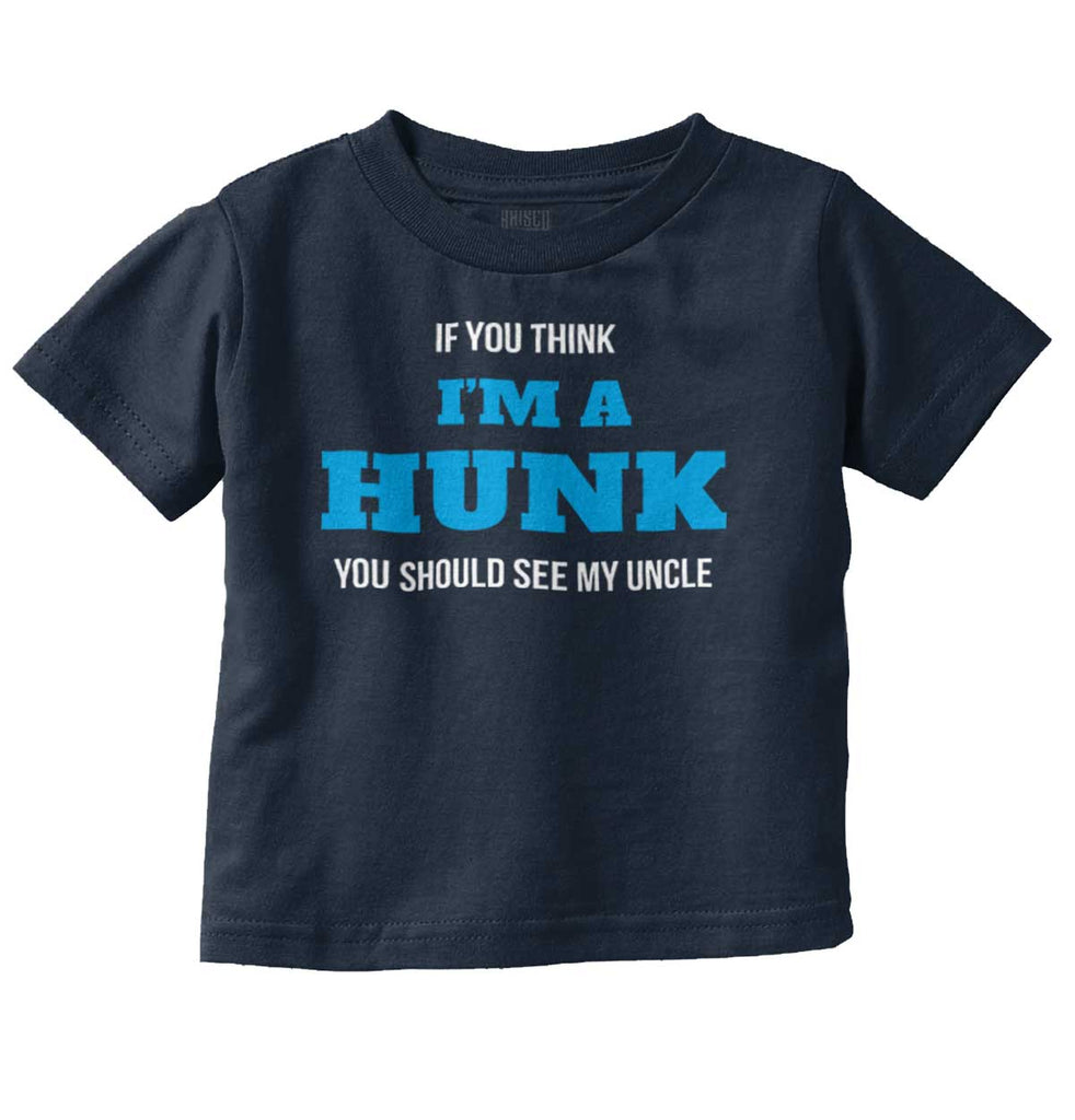 I'm A Hunk Infant Toddler T Shirt-Direct To Garment Print-Brisco Baby