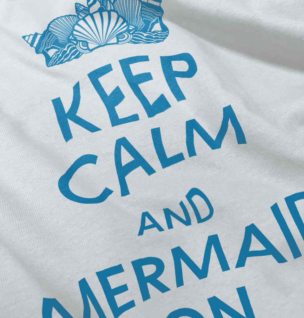Keep Calm Mermaid On Infant Toddler T Shirt-Direct To Garment Print-Brisco Baby